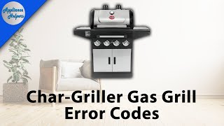 Char-Griller Gas Grill Error Codes
