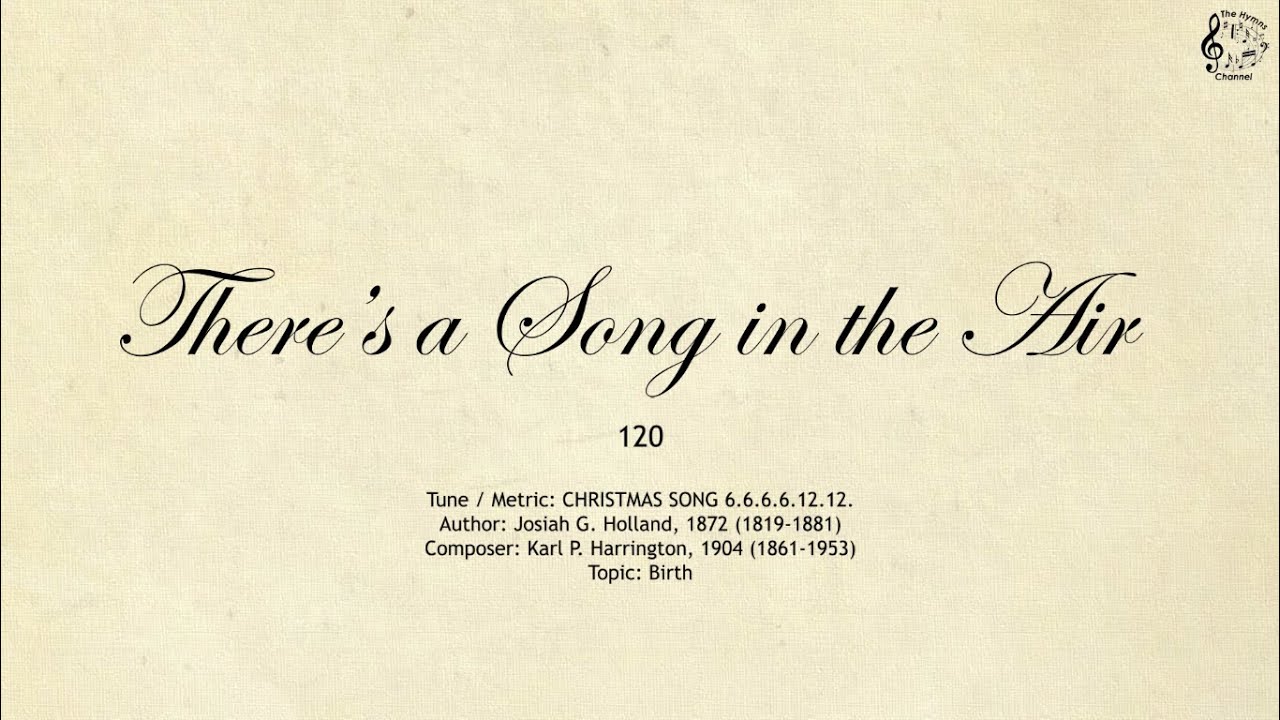 120 Thereโs a Song in the Air || SDA Hymnal || The Hymns Channel