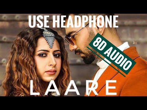 Laare 8D Audio Maninder Buttar  Sargun Mehta  B Praak  Jaani  3D Surround  Love Ambience