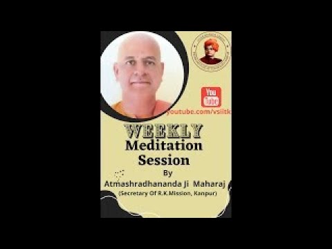 Weekly Meditation Session || Swami Atmashraddhananda Maharaj || #16