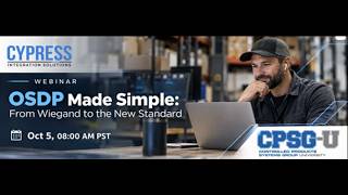 OSDP Made Simple with Cypress Solutions. From Wiegand to the New Standard October 2026
