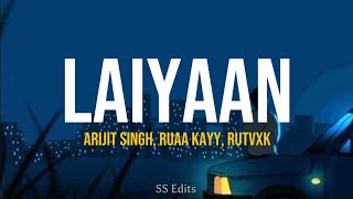 Laiyaan - Arijit Singh | Lyrics 