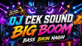 DJ CEK SOUND VIRAL 2026 - DJ BIG BOOM KABOOM KABOOM FULL BASS GACOR BIKIN RUMAH BERGETAR