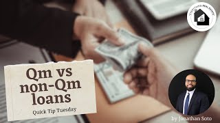 Quick Tip Tuesday - QM vs NON-QM Loans