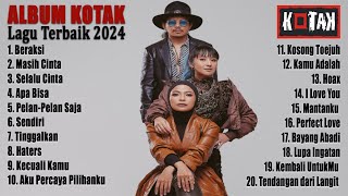 KOTAK Full Album 2024 || Tanpa Iklan || Pilihan Lagu Terbaik