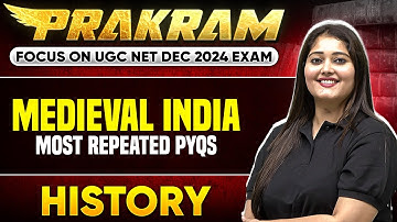 Most Repeated PYQs : Medieval India | UGC NET Dec History | Subhangini Priya