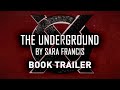 The Underground - Book Trailer