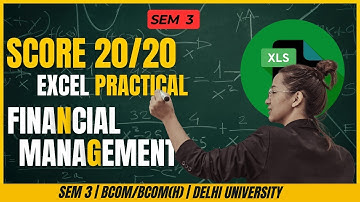 LAB EXCEL PRACTICAL 🔥🔥| Financial Management | Sem-3, Bcom/Bcom(H) | Delhi University