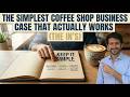 The Only Coffee Shop Business Case You Actually Need: Part I - The Secret Sauce & the IN´s