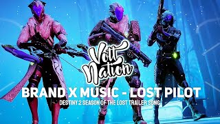 Brand X Music - Lost Pilot (Destiny 2 Season of The Lost Trailer Song)