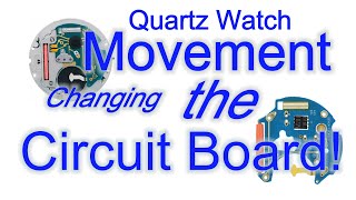 Quartz Watch Repair!  Changing the Circuit Board!  Easy Peasy!