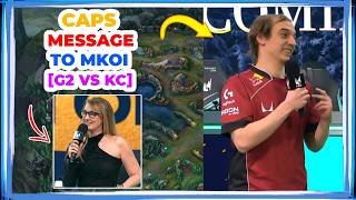 G2 Caps MESSAGE to MKOI 👀 [G2 vs KC]