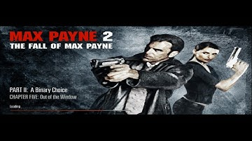 [MaxPayne2]A Binary Choice - #5 Out Of The Window