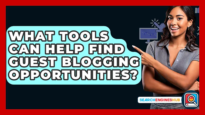 What Tools Can Help Find Guest Blogging Opportunities? - SearchEnginesHub.com
