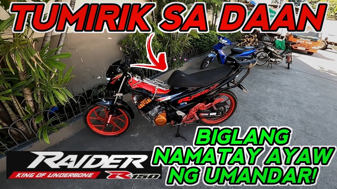 BIGLA NALANG NAMATAY ANG MAKINA, AYAW NG UMANDAR - RAIDER 150 CARB. Ko😭😢