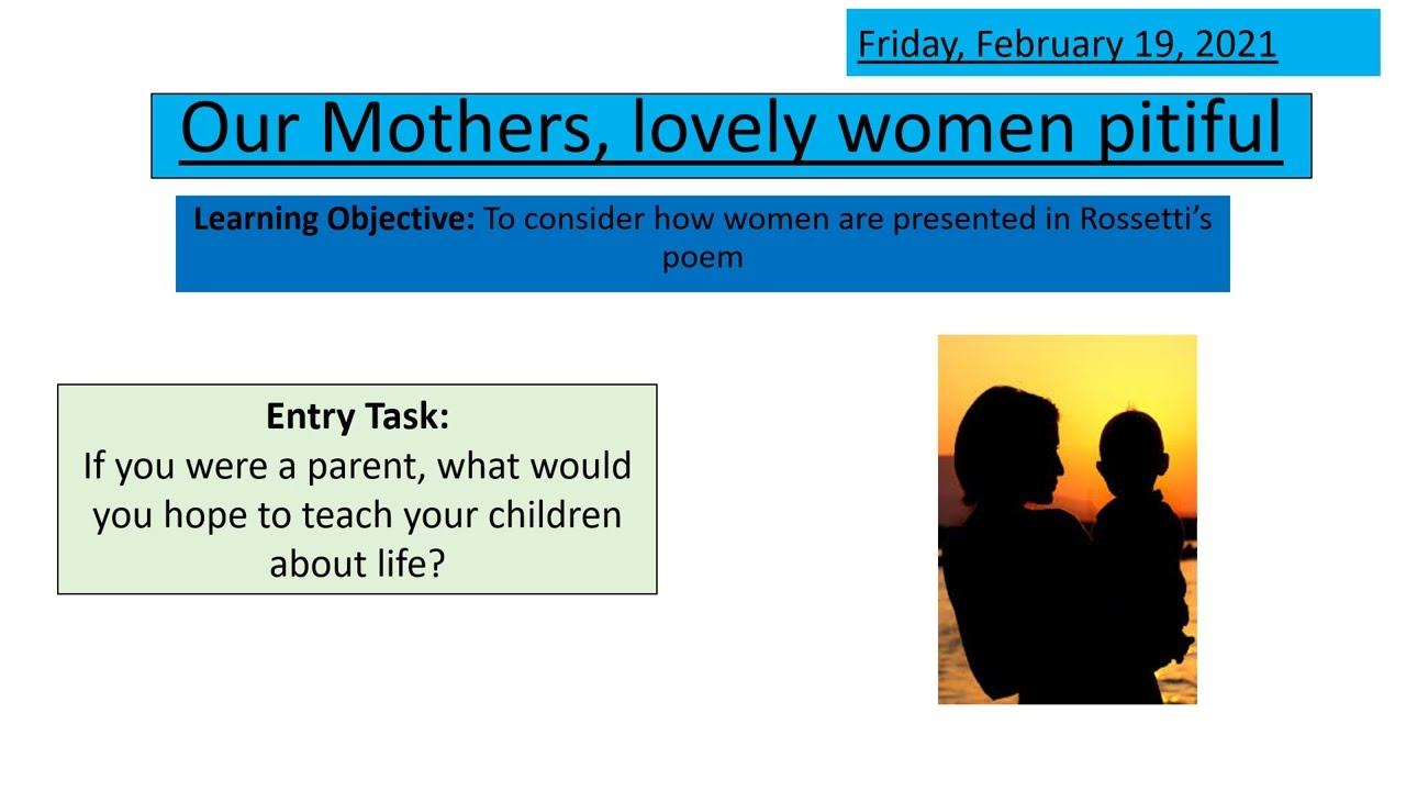 Lesson 21 - Our Mothers - Rossetti