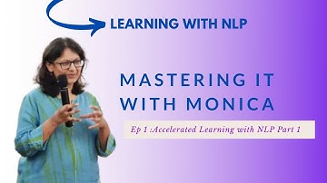 Accelerated Learning with NLP- Mastering it With Monica Ep 01