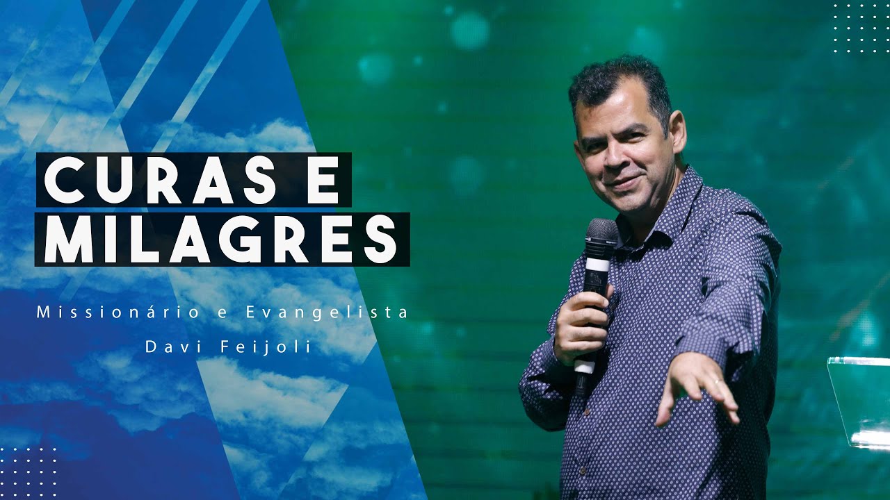 CURAS E MILAGRES 1/3 | Missionário e Evangelista Davi Feijoli | Culto Domingo Manhã | 13.12.2020
