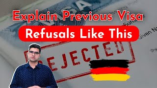 How to disclose past visa refusals On Your Germany Visa Application |Previous Visa Rejections Impact