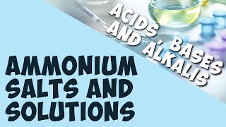 Ammonium Salts and Solutions | Acids, Bases & Alkali's | Chemistry | AddyESchool