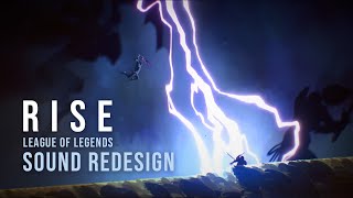 League of Legends - RISE (Sound Redesign)