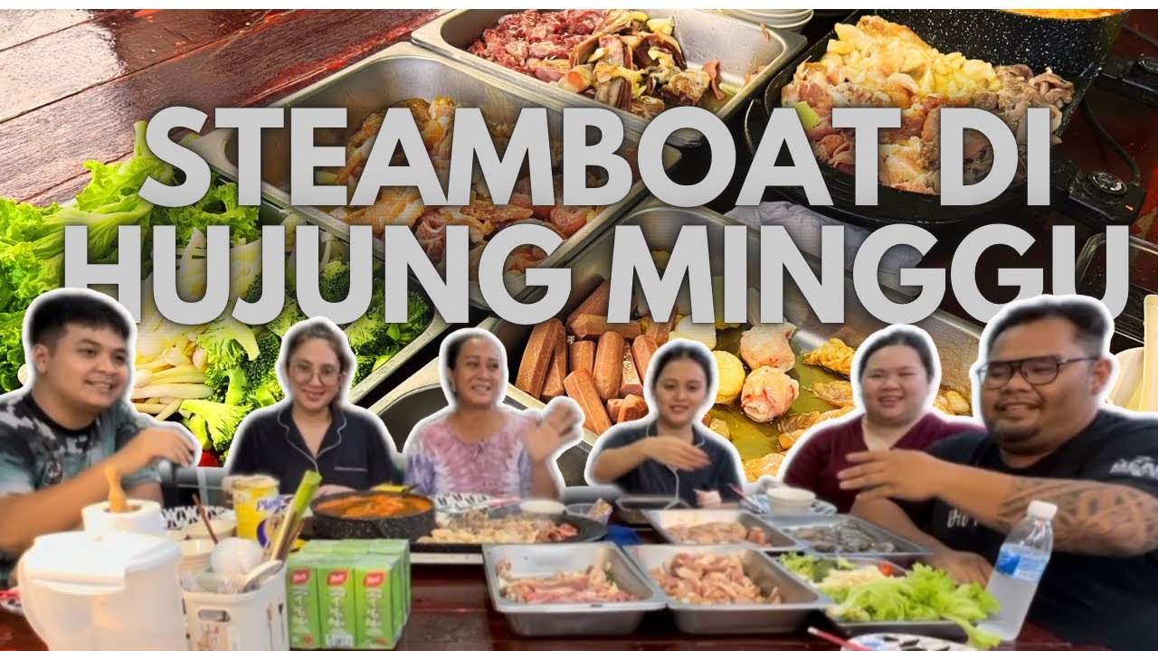 Steamboat Di Hujung Minggu