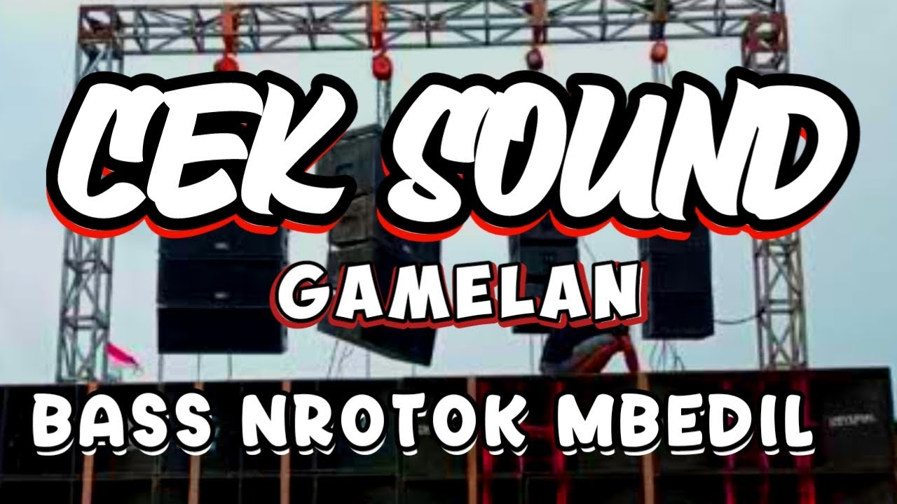 DJ GAMELAN CEK SOUND BASS NROTOK GLER TERBARU 2024