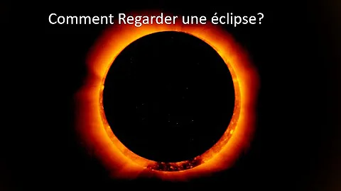 Comment regarder l'éclipse de soleil ?