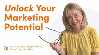 Unlock Your Marketing Potential: Why Your Tech Stack Matters More Than You Think