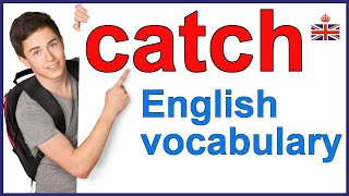 10 phrasal verbs & expressions with CATCH - Improve English vocabulary
