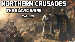 Northern Crusades: The Slavic Wars, 1147-85