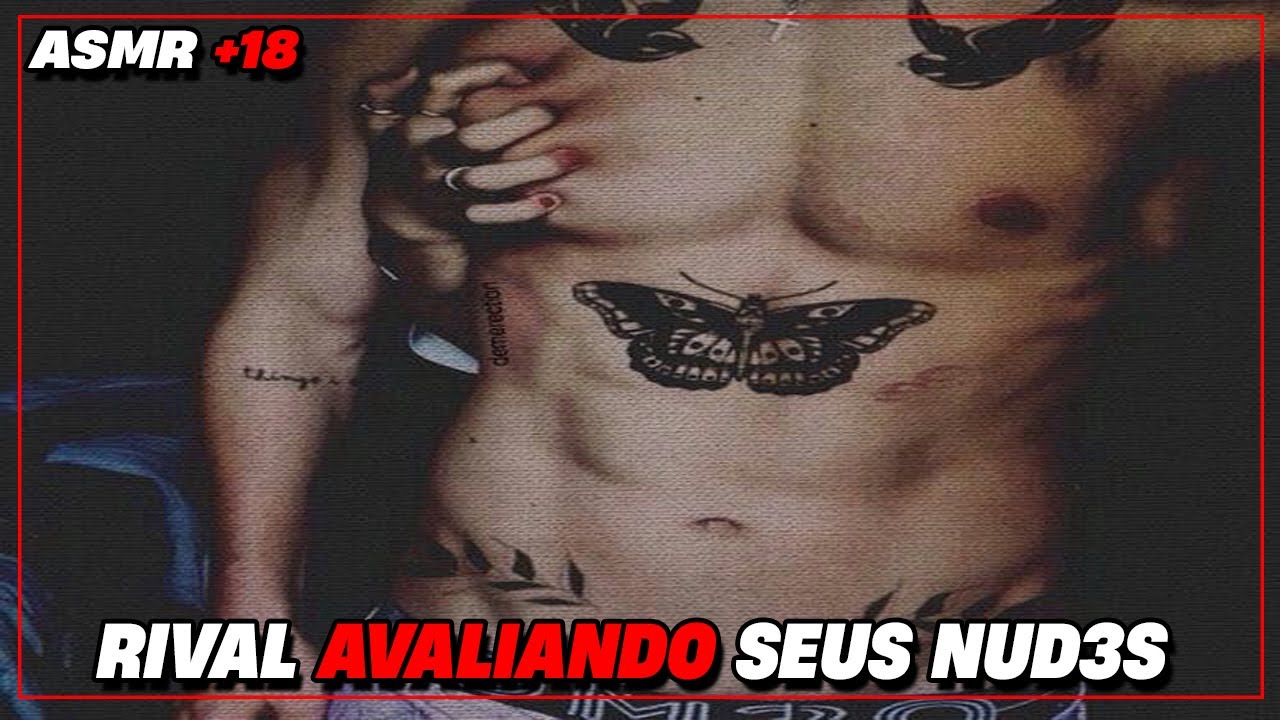 (Asmr Namorado +18) Rival Avaliando seus Nud3s😏🔥 (Descrição)