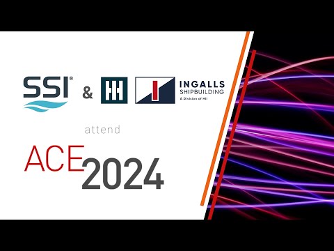 SSI & HII - Ingalls Shipbuilding attend ACE 2024 - An Evolving Technology Partnership - video from SSI