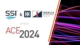 SSI & HII - Ingalls Shipbuilding attend ACE 2024 - An Evolving Technology Partnership