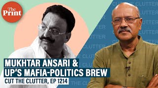 In the high season of UP gangsters, a look at Mukhtar Ansari clan saga & deadly crime-politics brew