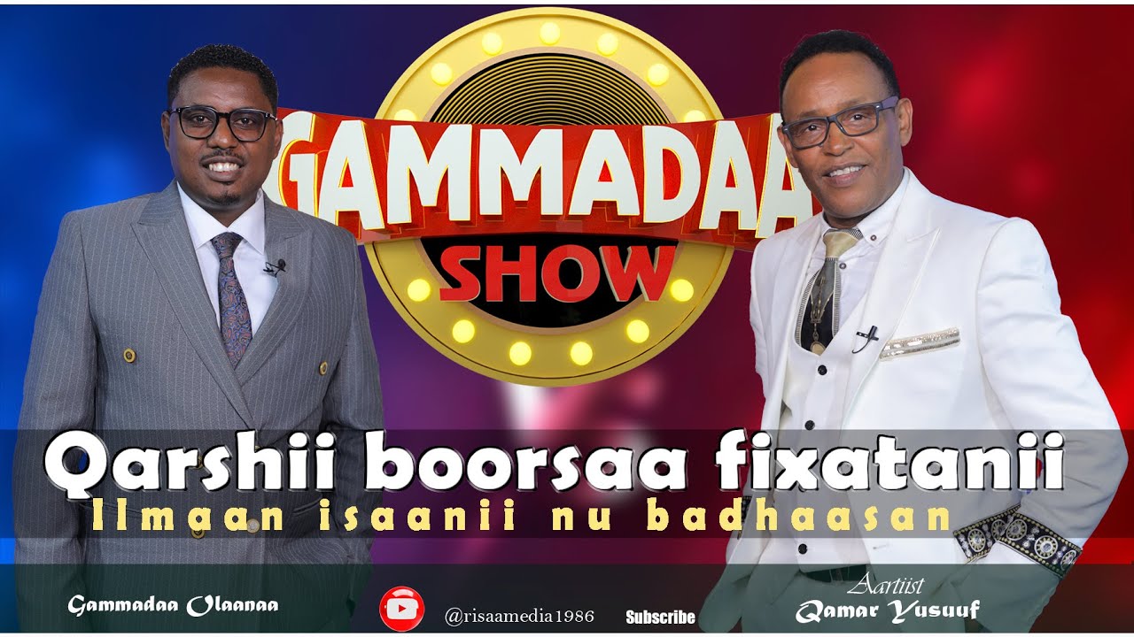 Qamar Yusuuf Qarshii Boorsaa Fixatanii Ilmaan isaanii nu Badhaasan  Gammadaa Show Episode 5 2023