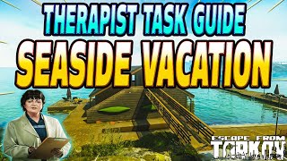 Seaside Vacation - Therapist Task Guide - Escape From Tarkov