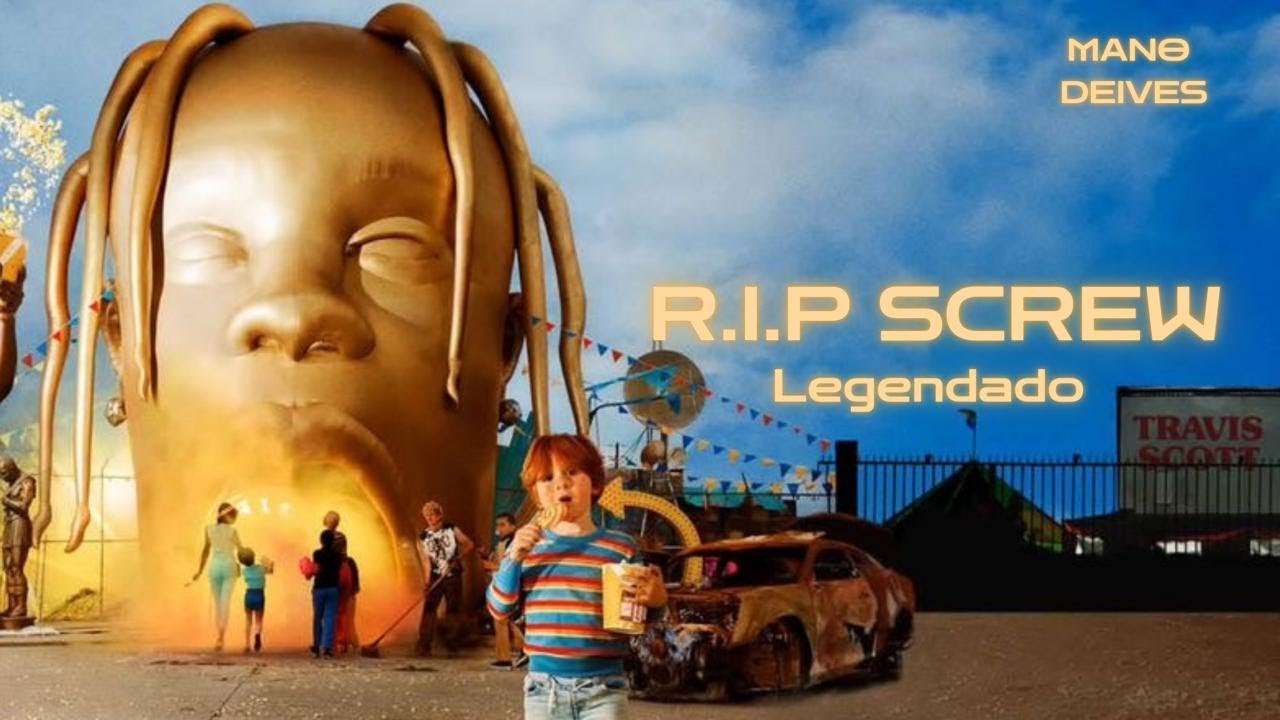 Travis Scott - R.I.P SCREW ft. Swae Lee (Legendado)