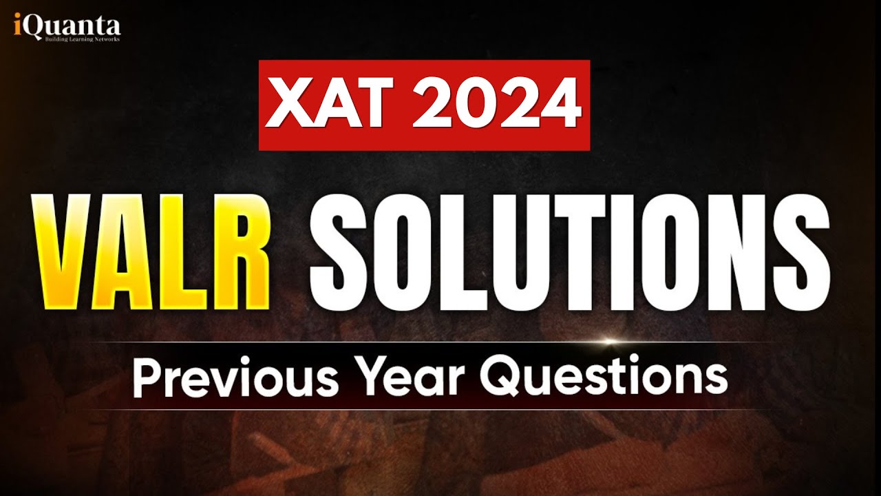 XAT 2024 VALR PYQ Solutions | Complete XAT Previous Year Paper ...