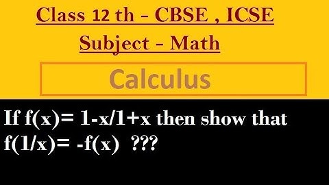 If f(x)= 1-x/1+x then show that f(1/x)= -f(x)