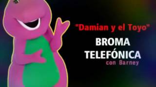 Barney llama a niña,  broma telefonica con DAMIAN y EL TOYO