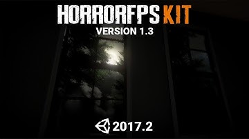 [AssetStore] [Unity 2017.2] [HORROR FPS KIT] - Update 1.3