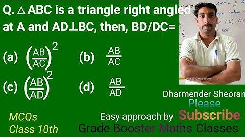 If △ABC is right triangle right angled at A and AD⊥BC, then, BD/DC = ​