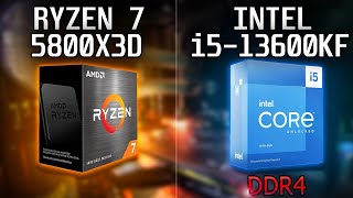 Ryzen 7 5800X3D vs i5-13600KF (DDR4)
