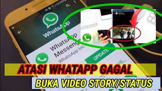 4 CARA MENGATASI TIDAK BISA PUTAR VIDIO STORY WHATAPP