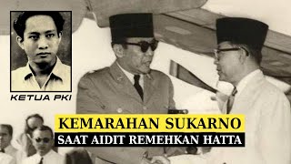 Firm Soekarno Was Furious When Pki Chairman Dn Aidit Insulted Bung Hatta
