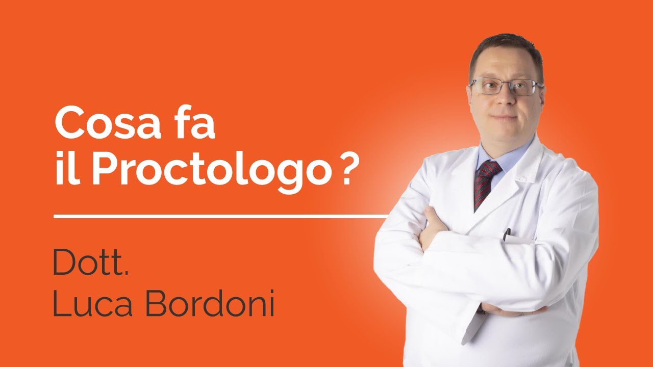 Cosa Fa Il PROCTOLOGO E Come Funziona La Visita Dott LUCA BORDONI Cosa Fa Il Proctologo E Come Funziona La Visita Dott Luca Bordoni