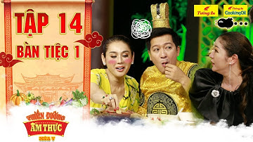 Thiên đường ẩm thực 5 | Tập 14 Bàn tiệc 1: Trường Giang bất lực trước độ xin ăn vô đối của Thúy Nga