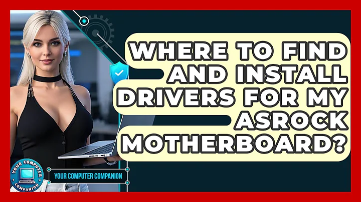Where To Find And Install Drivers For My ASRock Motherboard? - Your Computer Companion