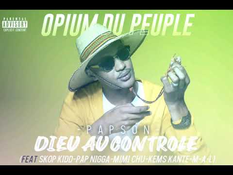 Papson - DIEU au controle feat Skop Kidd, Pap nigga,Mimi chu,Kems kante ,M-A-L